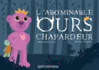 L'abominable ours chapardeur （2021. 28 S. 21 Farbabb. 150 x 210 mm）