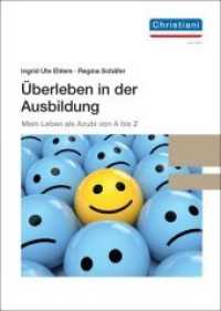 Überleben in der Ausbildung : Mein Leben als Azubi von A bis Z （2., Neuausg. 2020. 122 S. 148 cm）