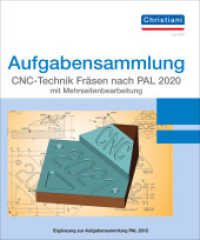 Aufgabensammlung CNC-Technik Fräsen nach PAL 2020 mit Mehrseitenbearbeitung : Aufgaben (Aufgabensammlung CNC-Technik Fräsen nach PAL 2020) （2. Aufl. 2020 105 S.  32 cm）