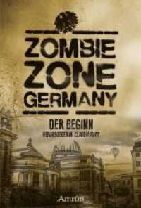 Zombie Zone Germany: Der Beginn (Zombie Zone Germany 9) （2020. 576 S. 18.5 cm）