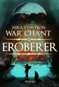 War Chant - Eroberer (War Chant 2) （2017. 350 S. 21 cm）