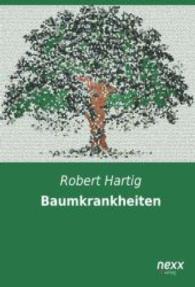 Baumkrankheiten （Nachdruck der Ausgabe von 2015. 2015. 232 S. 210 mm）