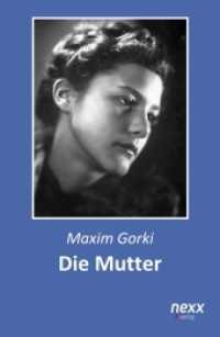 Die Mutter : Roman. nexx - WELTLITERATUR NEU INSPIRIERT (nexx - WELTLITERATUR NEU INSPIRIERT) （3. Aufl. 2021. 376 S. 20 cm）
