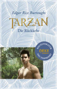 Tarzan - Die Rückkehr : Roman. nexx - WELTLITERATUR NEU INSPIRIERT (nexx - WELTLITERATUR NEU INSPIRIERT 2) （2021. 276 S. 20 cm）