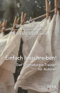 Einfach losschreiben! : Der Dramaturgie-Trainer für Autoren （2024. 104 S. 20 cm）