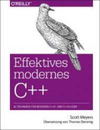 Effektives modernes C++ : 42 Techniken für besseren C++11- und C++14-Code （2015. 352 S. m. Abb. 236 mm）