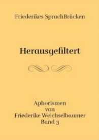 Herausgefiltert (Friederikes SprachBrücken Bd.3) （2015. 60 S. 21 cm）