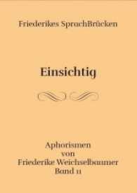 Einsichtig (Friederikes SprachBrücken Bd.11) （2016. 60 S. 21 cm）
