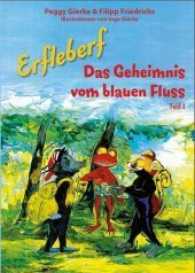 Erfleberf - Das Geheimnis vom blauen Fluss Tl.1 (Erfleberf 2.1) （2015. 48 S. m. Illustr. 297 mm）