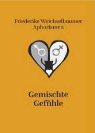 Gemischte Gefühle (Friederikes SprachBrücken Sonderbd.3) （Neuausg. 2016. 60 S. 207 mm）