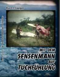 Mit dem Sensenmann auf Tuchfühlung （2016. 220 S. 21 cm）