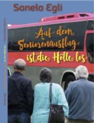 Auf dem Seniorenausflug ist die Hölle los (Trudi Krimi Bd.3) （2017）