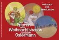 Auf den Spuren vom Weihnachtshasen und dem Ostermann : Malbuch für Erwachsene (Auf den Spuren) （2016. 50 S. 297 mm）