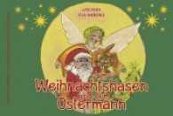 Vom Weihnachtshasen und dem Ostermann (Coolbit Bd.1) （2., überarb. Aufl. 2016. 48 S. m. zahlr. bunten Bild. 212 mm）