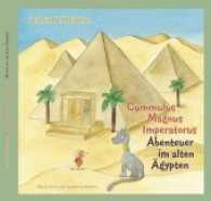 Gummulus Magnus Imperatorus - Abenteuer im alten Ägypten (Gummulus Magnus Imperatorus Bd.5) （2019. 60 S. m. zahlr. bunten Bild. 22 cm）