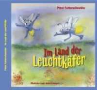 Im Land der Leuchtkäfer (Prinzessin Grenzenlos Bd.1) （2017. 48 S. m. zahlr. bunten Bild. 219 mm）