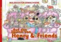 Auf den Spuren von Henry & Friends : Malbuch für Erwachsene (Auf den Spuren) （2017. 48 S. 297 mm）