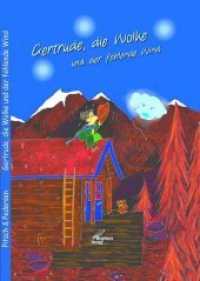 Gertrude, die Wolke und der fehlende Wind, 1 Audio-CD : Ungekürzte Ausgabe, Lesung. 20 Min. （2017. 80 S. 148 x 86 mm）