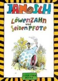 Löwenzahn und Seidenpfote (Little Tiger Books) （2. Aufl. 2021. 32 S. m. zahlr. bunten Bild. 26.2 cm）