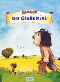Die Globeriks (Little Tiger Books) （2021. 288 S. mehr als 290 vierfarbige Bilder. 32.4 cm）
