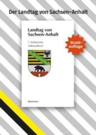 Landtag von Sachsen-Anhalt, Vorabauflage : 7. Wahlperiode. Volkshandbuch. Zusammengestellt aufgrund des vorläufigen Ergebnisses der Landtagswahl （2016. 16 S. 30 cm）