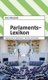 Parlamentslexikon : Abgeordneter bis Zwischenruf - juristisch und kompakt （2023. 170 S. 19 cm）