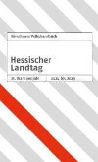 Kürschners Volkshandbuch Hessischer Landtag : 21. Wahlperiode （2024. 120 S. 19 cm）