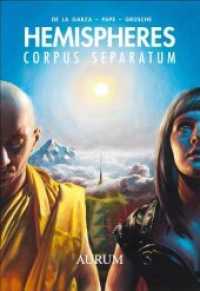 Hemispheres : Corpus Separatum. Ausgezeichnet mit dem Kreativradar Brandenburg 2013 （2015 52 S. Comics 302 mm）