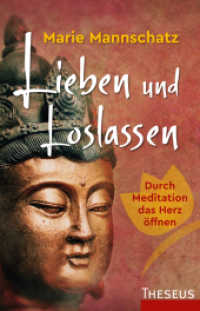 Lieben und Loslassen : Durch Meditation das Herz öffnen （2020. 224 S. 21 cm）