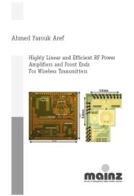Highly Linear and Efficient RF Power Amplifiers and Front Ends For Wireless Transmitters （Neuausg. 2015. 180 S. 21 cm）