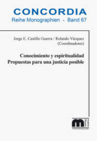 Conocimiento y espiritualidad Propuestas para una justicia posible (Concordia Monographie .67) （2016. 120 S. 21 cm）