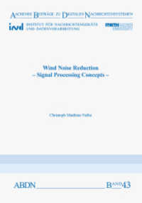 Wind Noise Reduction : Signal Processing Concepts. Dissertationsschrift (Aachener Beiträge zu Digitalen Nachrichtensystemen .43) （Neuausg. 2016. 164 S. 40）