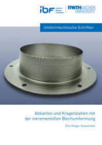 Abkanten und Kragenziehen mit der inkrementellen Blechumformung (IBF .186) （2017. 184 S. 21 cm）
