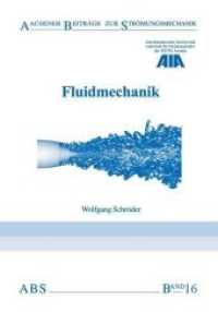 Fluidmechanik (Aachener Beiträge zur Strömungsmechanik .16) （4., überarb. Aufl. 2018. 354 S. 30 SW-Abb., 3 SW-Abb. 21 cm）