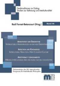 Affektivität und Erkenntnis : Interkulturelle Annäherungen an eine neue Erkenntniskultur (Denktraditionen im Dialog: Studien zur Befreiung und Interkulturalität 46) （2020. 214 S. 21 cm）