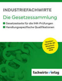 Industriefachwirte - Die Gesetzessammlung : Pr&uuml;fungsjahr 2026 （10. Aufl.）