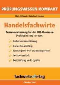 Handelsfachwirte: Pflichtfächer : Prüfungswissen kompakt für die IHK-Klausuren nach alter PO