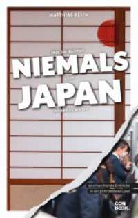 Was Sie dachten, NIEMALS über JAPAN wissen zu wollen : 55 erleuchtende Einblicke in ein ganz anderes Land (Niemals) （4. Aufl. 2024. 256 S. 19 cm）