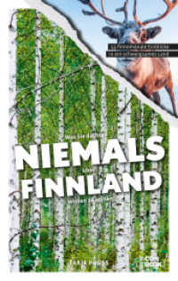 Was Sie dachten， NIEMALS über FINNLAND wissen zu wollen : 55 finnomänale Einblicke in ein schweigsames Land (Kompaktes Länderwissen， Niemals-Reihe) (Niemals)