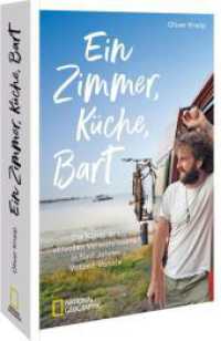 Ein Zimmer, Küche, Bart : Die Kunst des stilvollen Verwahrlosens in fünf Jahren Vollzeit-Vanlife （2. Aufl. 2025. 320 S. 21 cm）