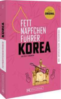 Fettnäpfchenführer Korea : Ein unterhaltsamer Reiseknigge - das Original （2024. 224 S. 21 cm）