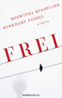 Frei : Roman （1. Auflage. 2018. 320 S. 21.7 cm）