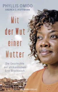 Mit der Wut einer Mutter : Die Geschichte der afrikanischen Erin Brockovich （2019. 220 S. 217 mm）