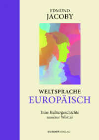 Weltsprache Europäisch : Eine Kulturgeschichte unserer Wörter （2022. 480 S. 239 mm）