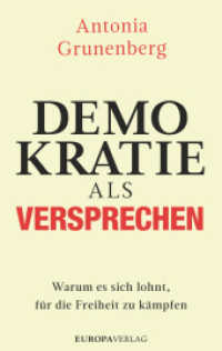 Demokratie als Versprechen : Warum es sich lohnt, für die Freiheit zu kämpfen （2022. 208 S. 215 mm）