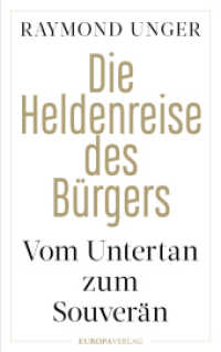 Die Heldenreise des B&uuml;rgers : Vom Untertan zum Souver&auml;n （2023. 408 S. 215 mm）