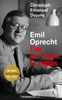 Emil Oprecht : Der Verleger Europas （2023. 376 S. 215 mm）