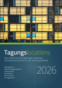 Tagungslocations 2025 : Das Verzeichnis f&uuml;r Meetings, Incentives, Conventions und Events von Seminarmarkt.de. Tagungshotels, Hallen & Kongresszentren, Eventlocations, Destinationen, Seminarr&auml;ume, Eventagenturen （7. Aufl. 2025. 100 S. m. zahlr. Fotos. 27.2 cm）