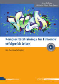 Komplexitätstrainings für Führende erfolgreich leiten : Der Seminarfahrplan. Arbeitshilfen Online (Edition Training aktuell) （2. Aufl. 2022. 360 S. Enthält zahlreiche Abbildungen und Visualis）