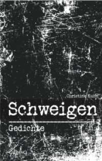 Schweigen : Gedichte （1. 2018. 66 S. 18 cm）